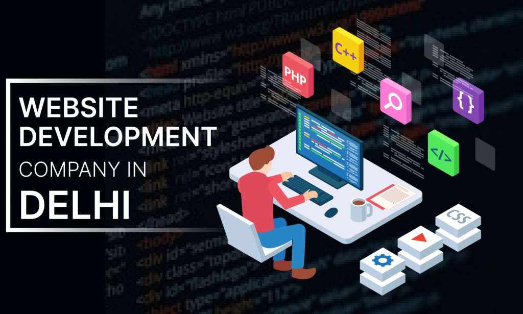 Why Choose Our Web Development Services in Delhi?
